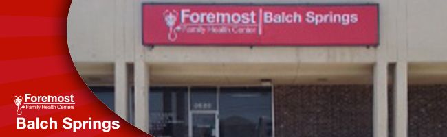 Foremost Family Health Center - Balch Springs