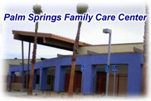 Palm Springs Family Care Center - Riverside County Health Department